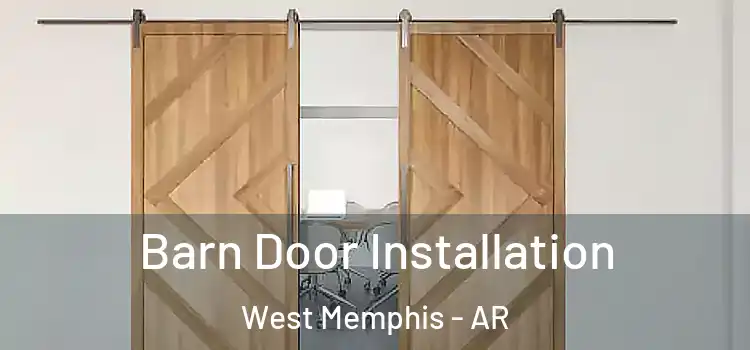  Barn Door Installation West Memphis - AR