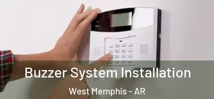 Buzzer System Installation West Memphis - AR