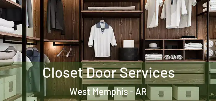 Closet Door Services West Memphis - AR
