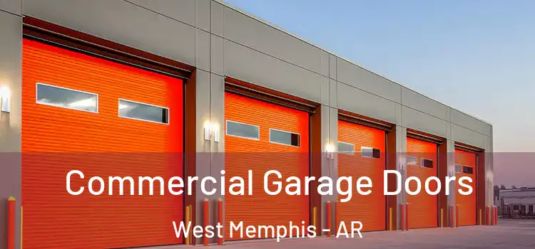  Commercial Garage Doors West Memphis - AR