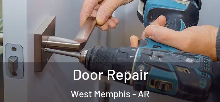 Door Repair West Memphis - AR