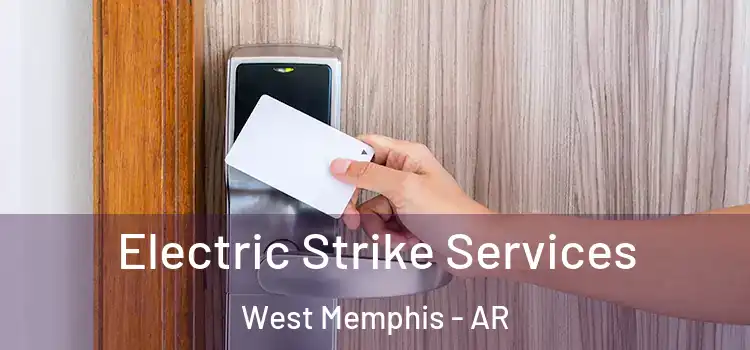  Electric Strike Services West Memphis - AR