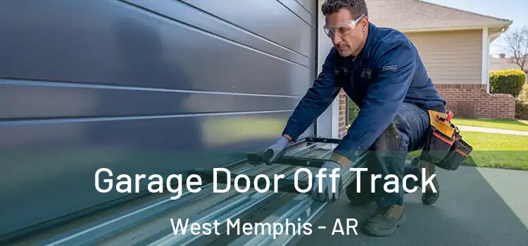  Garage Door Off Track West Memphis - AR