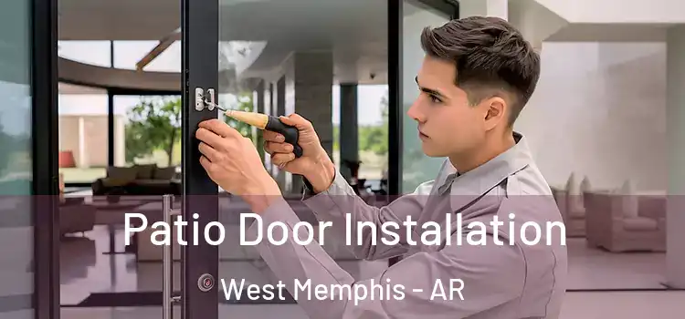 Patio Door Installation West Memphis - AR