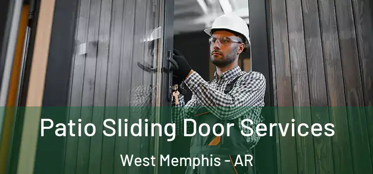 Patio Sliding Door Services West Memphis - AR