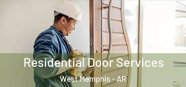 Residential Door Services West Memphis - AR