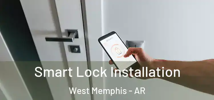 Smart Lock Installation West Memphis - AR