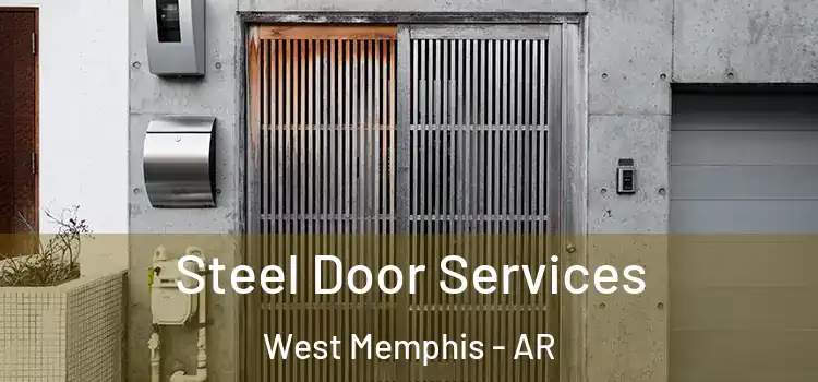 Steel Door Services West Memphis - AR