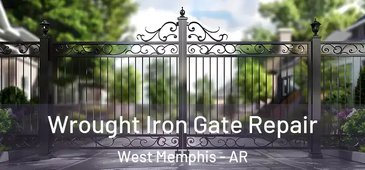 Wrought Iron Gate Repair West Memphis - AR